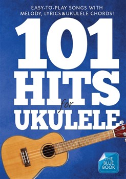 ALBUM - 101 HITS FOR UKELELE (BLUE BOOK)